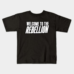 welcome to the rebellion Kids T-Shirt